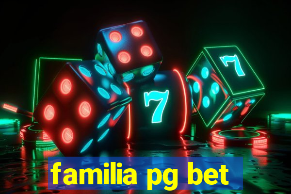 familia pg bet